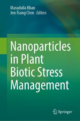Nanoparticles in Plant Biotic Stress Management