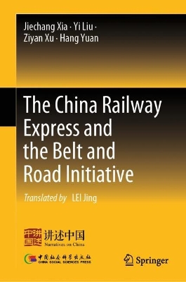 China Railway Express and the Belt and Road Initiative