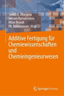 Additive Fertigung fuer Chemiewissenschaften und Chemieingenieurwesen