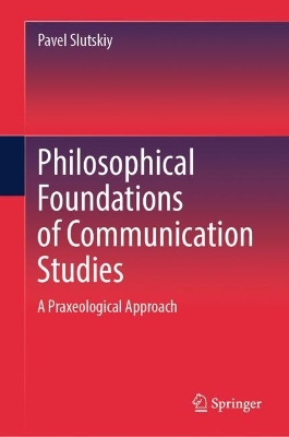Philosophical Foundations of Communication Studies