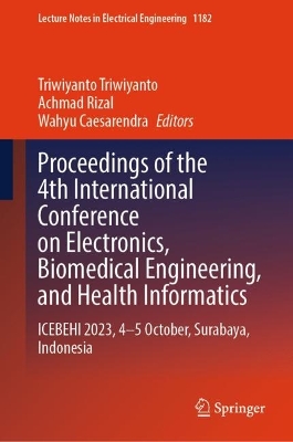 Proceedings of the 4th International Conference on Electronics, Biomedical Engineering, and Health Informatics