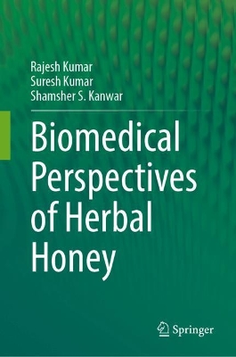 Biomedical Perspectives of Herbal Honey