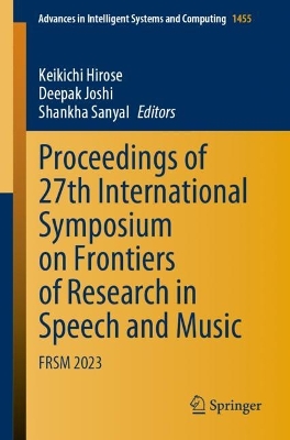 Proceedings of 27th International Symposium on Frontiers of Research in Speech and Music