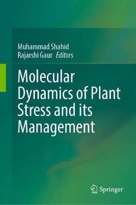 Molecular Dynamics of Plant Stress and its Management