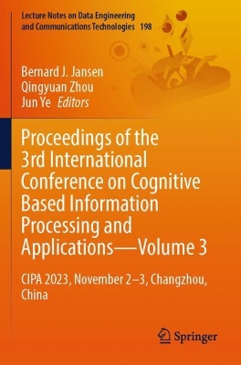 Proceedings of the 3rd International Conference on Cognitive Based Information Processing and Applications-Volume 3