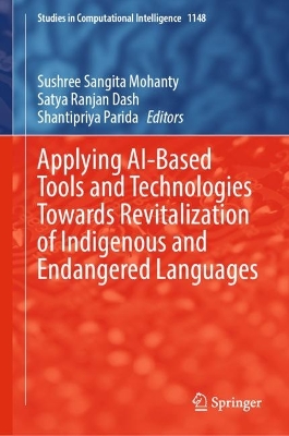 Applying AI-Based Tools and Technologies towards Revitalization of Indigenous and Endangered Languages
