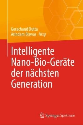 Intelligente Nano-Bio-Geraete der naechsten Generation