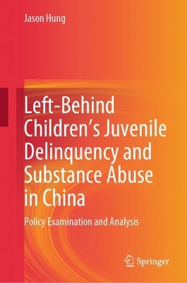 Left-Behind Children's Juvenile Delinquency and Substance Abuse in China