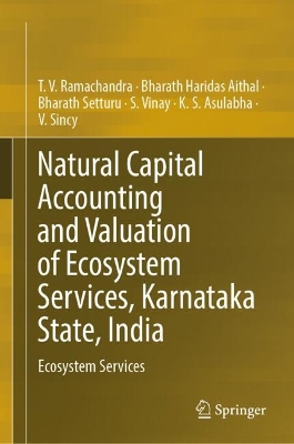 Natural Capital Accounting and Valuation of Ecosystem Services, Karnataka State, India