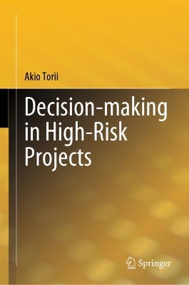 Decision-making in High-Risk Projects