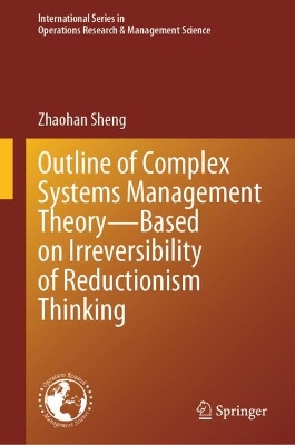 Outline of Complex Systems Management Theory- Based on Irreversibility of Reductionism Thinking