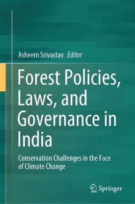 Forest Policies, Laws, and Governance in India