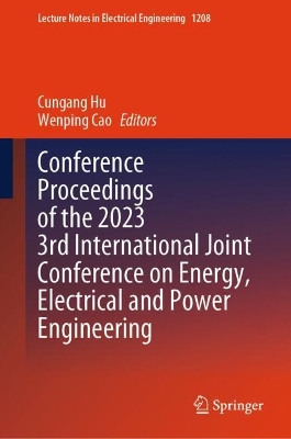 Conference Proceedings of the 2023 3rd International Joint Conference on Energy, Electrical and Power Engineering