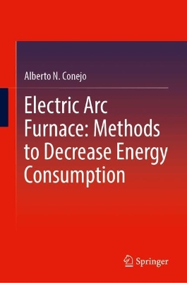 Electric Arc Furnace: Methods to Decrease Energy Consumption