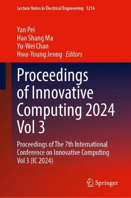 Proceedings of Innovative Computing 2024, Vol. 3