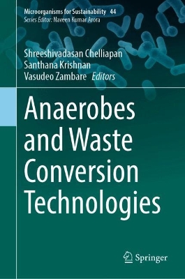 Anaerobes and Waste Conversion Technologies