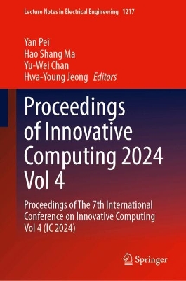 Proceedings of Innovative Computing 2024, Vol. 4