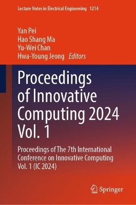 Proceedings of Innovative Computing 2024 Vol. 1