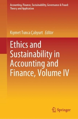 Ethics and Sustainability in Accounting and Finance, Volume IV