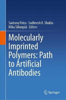 Molecularly Imprinted Polymers: Path to Artificial Antibodies