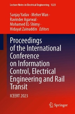 Proceedings of the International Conference on Information Control, Electrical Engineering and Rail Transit