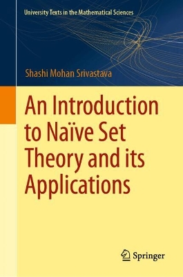 An Introduction to Naive Set Theory and Its Applications