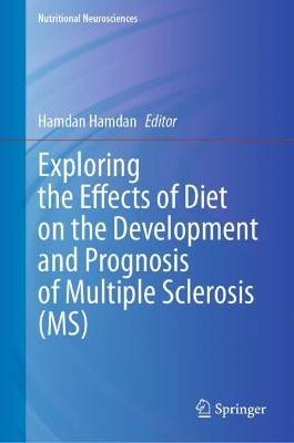 Exploring the Effects of Diet on the Development and Prognosis of Multiple Sclerosis (MS)