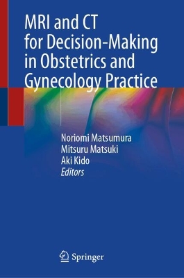 MRI and CT for Decision-Making in Obstetrics and Gynecology Practice