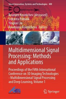 Multidimensional Signal Processing: Methods and Applications