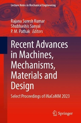 Recent Advances in Machines, Mechanisms, Materials and Design