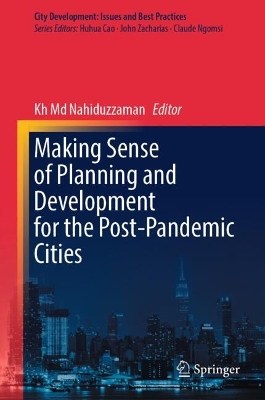 Making Sense of Planning and Development for the Post-Pandemic Cities