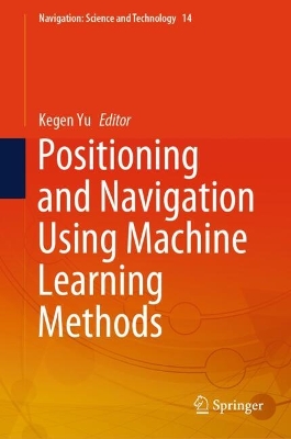 Positioning and Navigation Using Machine Learning Methods