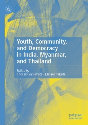 Youth, Community, and Democracy in India, Myanmar, and Thailand