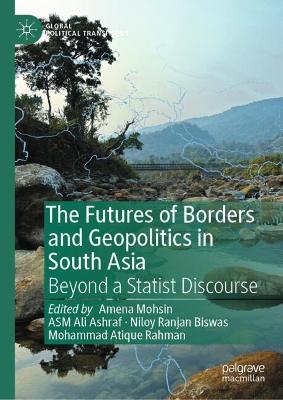 The Futures of Borders and Geopolitics in South Asia