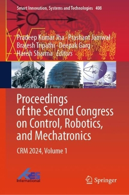 Proceedings of the Second Congress on Control, Robotics, and Mechatronics