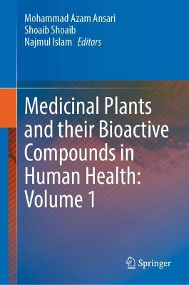 Medicinal Plants and their Bioactive Compounds in Human Health: Volume 1