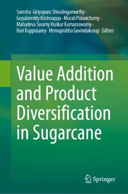 Value Addition and Product Diversification in Sugarcane