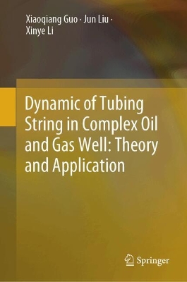 Dynamic of Tubing String in Complex Oil and Gas Well: Theory and Application