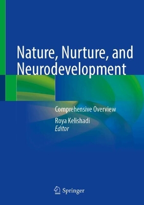 Nature, Nurture, and Neurodevelopment