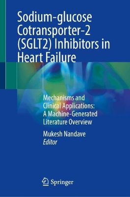 Sodium-glucose Cotransporter-2 (SGLT2) Inhibitors in Heart Failure