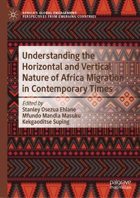 Understanding the Horizontal and Vertical Nature of Africa Migration in Contemporary Times