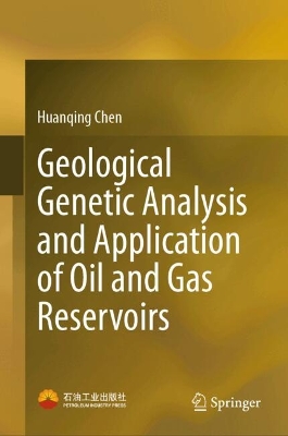 Geological Genetic Analysis and Application of Oil and Gas Reservoirs