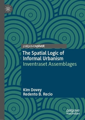 The Spatial Logic of Informal Urbanism