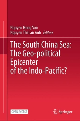 The South China Sea: The Geo-political Epicenter of the Indo-Pacific?