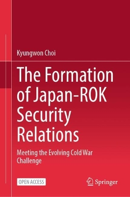 The Formation of Japan-ROK Security Relations