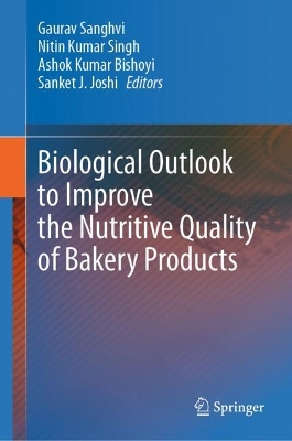 Biological Outlook to Improve the Nutritive Quality of Bakery Products