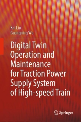 Digital Twin Operation and Maintenance for Traction Power Supply System of High-speed Train