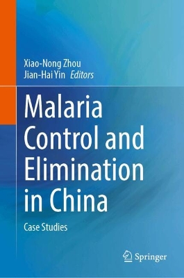 Malaria Control and Elimination in China