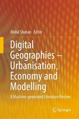 Digital Geographies-Urbanisation, Economy and Modelling