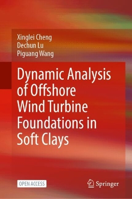 Dynamic Analysis of Offshore Wind Turbine Foundations in Soft Clays